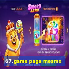 67.game paga mesmo